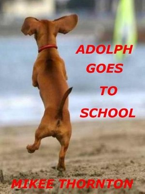 cover image of ADOLPH GOES TO SCHOOL